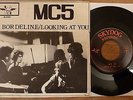 1977# Detroit Garage Bomb MC5 Looking At You/Borderline Stooges French SKYDOG 7
