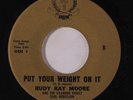 RUDY RAY MOORE: Put Your Weight On It / Easy Easy Baby 45 rare Funk