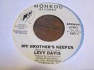 LEVY DAVIS RARE MODERN SOUL FUNK 45 MY BROTHERS KEEPER  MOHKOU
