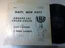 GROUPE LES CHLEU / CHLEU - haiti, mon pays - IBO - HAITI - VG++//NM//