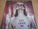 NICK CAVE & THE BAD SEEDS   LET LOVE IN ** LTD ISSUE MINT.