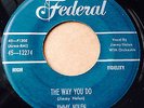Jimmy Nolen BLUES ROCKER 45 The Way You Do / Movin On Down on Federal HEAR #BB74
