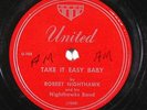 Blues 78 ROBERT NIGHTHAWK Take It Easy Baby / Feel So Bad on United