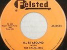 THE CASTALEERS 45 I'll Be Around FELSTED Doo Wop ORIGINAL PRESS #BB1529