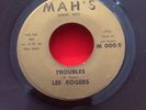 LEE ROGERS northern soul 45 Troubles / Walk On By   Mah's