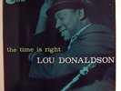 LOU DONALDSON LP BLUE NOTE 4025 The Time is Right RVG in DW JAZZ MONO