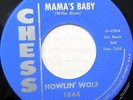 HOWLIN' WOLF 45 Mama's Baby / Do the Do CHESS Blues NEAR MINT #BB1586