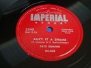 FATS DOMINO Ain't it a shame IMPERIAL 5348 Orig 1955 R&R 78rpm
