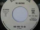 Bruthers - Bad Way to Go / Bad Love. Great Pebbles Garage original.