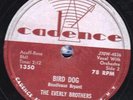 78-ROCK-EVERLY BROS.-BIRD DOG/DEVOTED TO YOU on CADENCE-CLASSIC-
