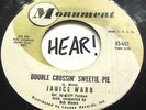 JANICE WARD -DOUBLE CROSSIN' SWEETIE PIE 45 MONUMENT TEEN POPCORN HEAR IT