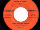 Mod R&B 45 BETTY HARRIS Taking Care Of Business/Yesterday's Kisses Douglas HEAR