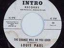 Northern Soul 45 LOUIS PAUL The Change Will Do You Good INTRO HEAR NM
