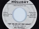 Northern Soul 45 HOLLIDAYS Set Me On My Feet Right HOLLIDAY HEAR