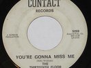 Thirteenth Floor Elevators 45 HEAR PSYCH You're Gonna Miss Me CONTACT TX GARAGE