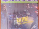 LP Ray Perez Y Su Orquesta : Aqui Estoy De Nuevo  -  Guaguanco  ???