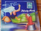 THIRSTY MOON  -  YOU'  LL NEVER COME BACK Orig Prog-Rock LP