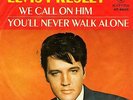 7“ Elvis Presley – We Call On Him / You Never Walk Alone // Germany 1968