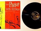 CHARLIE PARKER WITH STRINGS - LP / Clef MGC-675  (1955)