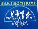 The Somerville Gentlemen's Band Far From Home 1980 Ex Cond Folk English