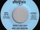 GREAT LAKES ORCHESTRA FT LOU RAGLAND - DIDN'T I TELL YOU  M-  Killer modern soul