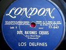 LOS DELFINES - DOS RATONES CIEGOS/ AHORA ELLA SE FUE - NON LP TRACK -7