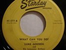 LUKE GORDON Is It Wrong/What Can You Do 45 STARDAY #577 Custom C&W Rockabilly