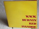 BURNIN RED IVANHOE  W.W.W. LP 1971 DANDELION LABEL ORIGINAL.U.K. JOHN PEEL