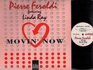 PIERRE FEROLDI & LINDA RAY movin' now EURO HOUSE ELECTRO 12
