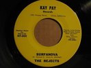 The Rejects - Time Bomb / Surfanova - Kay Pay Records  SURF 45 CHICO,CA