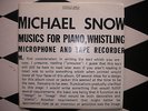 MICHAEL SNOW - Musics for Piano, Whistling, Microphone & Tape Recorder -  2LP