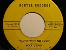 ROCK CANDY alone with no love DONTEE northern / sweet soul 45 *Listen*