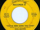 ANN SEXTON You've Been Gone Too Long NORTHERN SOUL 45 on SEVENTY 7