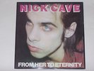 NICK CAVE-From Her To Eternity LP