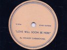 STUDIO DISC HOAGY CARMICHAEL, Cut Song - Love Will Soon Be Here, HE2 MB 6019 4 