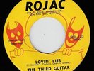 THE THIRD GUITAR Lovin' Lies / Sad Girl ROJAC RECORDS NORTHERN SOUL RARE SOUL