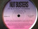 NUT BUSTERS - IT'S A NUT THANG 12