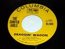 THE SURFER GIRLS - Draggin Wagon / One Boy Tells Another 7