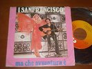I SAN FRANCISCO - MA CHE AVVENTURA / VUOI , PORTUGAL 7'' RENATO ZERO