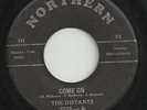 RARE ORIGINAL 1960-DETROIT DOO-WOP / SOUL-THE DISTANTS-COME ON-45-NORTHERN 3732