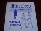 SKIN DEEP - FOOTBALL VIOLENCE 7