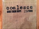 COALESCE Give Them Rope BURLAP Cover LP 300 pressed sxe Converge Botch Cave In