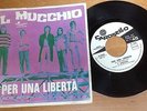 IL MUCCHIO - PER UNA LIBERTA' / QUALCUNO HA UCCISO 7