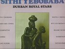 DURBAN ROYAL STARS   RARE   SOUTH AFRICA  ZULU JIVE LP  SITHI YEBOBABA