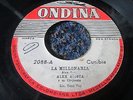 ALEX ACOSTA Y SU ORQUESTA / LA MILLONARIA ((?)) CUMBIA 45RPM ORIGINAL ONDINA
