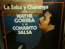 WAYNE GORBEA Y SU CONJUNTO SALSA LA SALSA Y CHARANGA SCARCE AND NICE