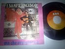 I SAN FRANCISCO - MA CHE AVVENTURA / VUOI , PORTUGAL 7'' RENATO ZERO