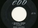 EDDIE DANIELS on Ebb --I WANNA KNOW-- rockabilly 45 | RARE ORIG | LISTEN
