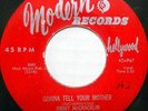 JIMMY McCRACKLIN 45 Gonna Tell Your Mother MODERN RECORDS Early R&B Orig #BB1927