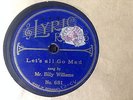 MUSIC HALL STAR BILLY WILLIAMS - 'LET'S ALL GO MAD' ON RARE 'LYRIC RECORD' 78